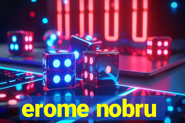 erome nobru